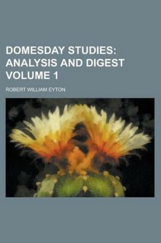 Cover of Domesday Studies (Volume 1); Analysis and Digest