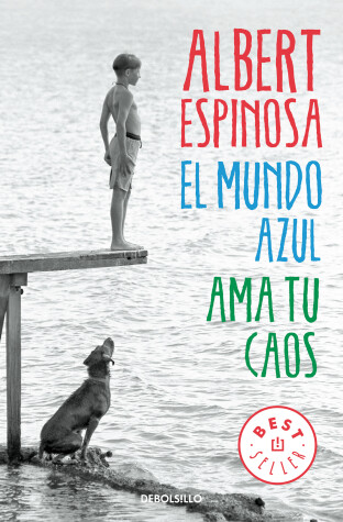 Book cover for El mundo azul: ama tu caos / The Blue World: Love Your Chaos
