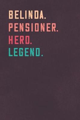 Book cover for Belinda. Pensioner. Hero. Legend.