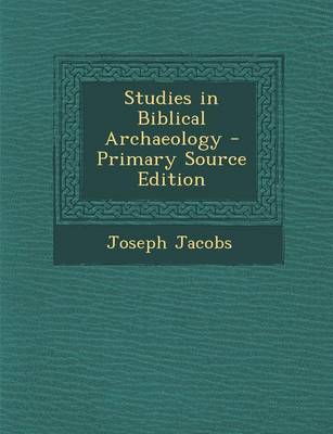 Book cover for Studies in Biblical Archaeology - Primary Source Edition