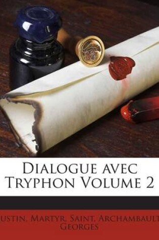 Cover of Dialogue avec Tryphon Volume 2