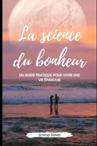 Cover of La science du bonheur