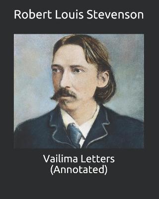 Book cover for Vailima Letters (Annotated)