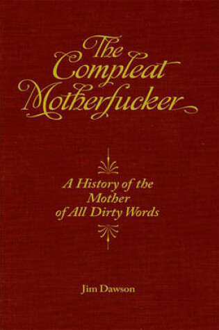 Cover of The Compleat Motherfucker: