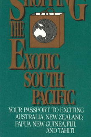 Cover of Shopping the Exotic South Pacific