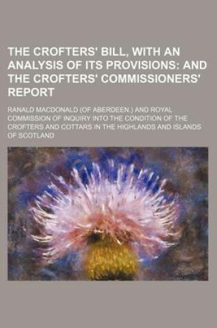 Cover of The Crofters' Bill, with an Analysis of Its Provisions