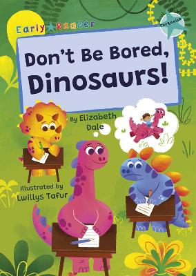 Book cover for Don't Be Bored, Dinosaurs!