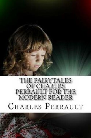 Cover of The Fairytales of Charles Perrault for the Modern Reader