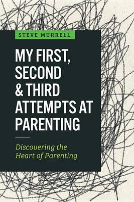 Book cover for My First, Second & Third Attempts at Parenting