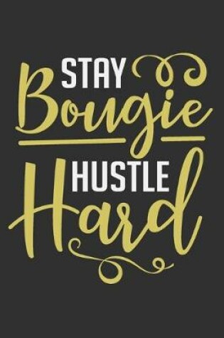 Cover of Stay Bougie Hustle Hard