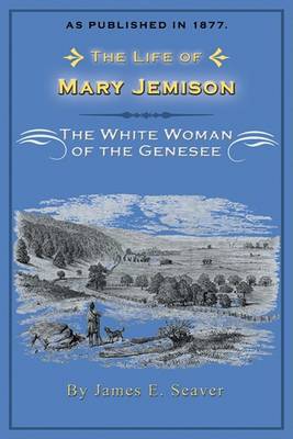 Book cover for The Life of Mary Jemison, the White Woman of the Genessee