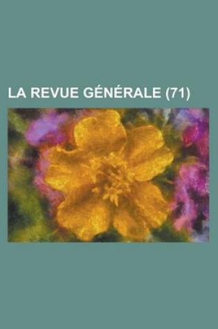 Cover of La Revue Generale (71)