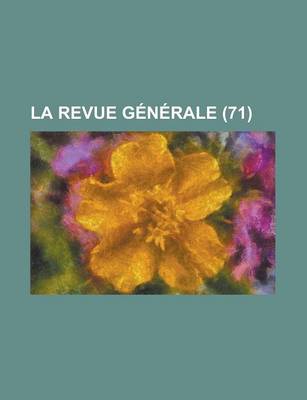 Book cover for La Revue Generale (71)