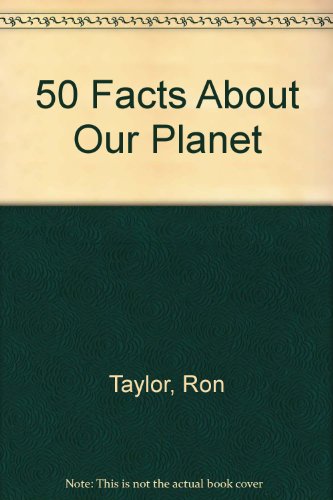 Book cover for 50 Facts about Our Planet