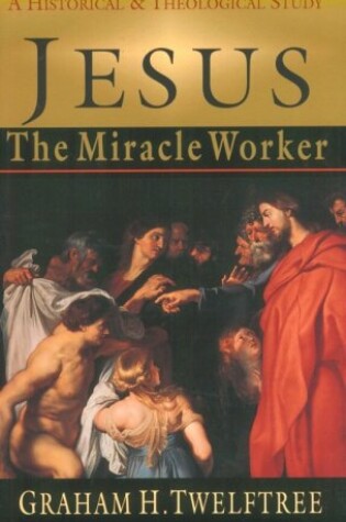 Cover of Jesus the Miracle Worker