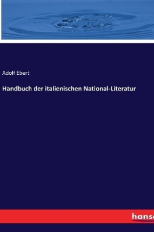 Cover of Handbuch der italienischen National-Literatur