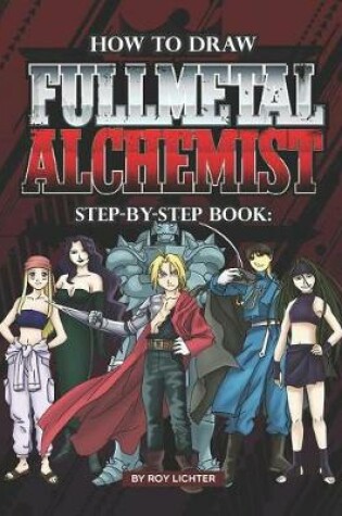 Cover of How to Draw Full Metal Alchemist Step-By-Step Book