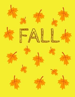 Book cover for Fall Autumn Leaves Falling Yellow Journal Notebook