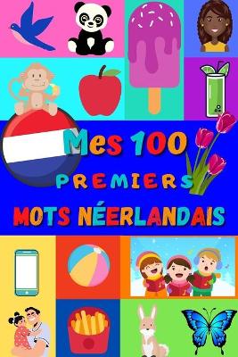 Book cover for Mes 100 premiers mots Néerlandais