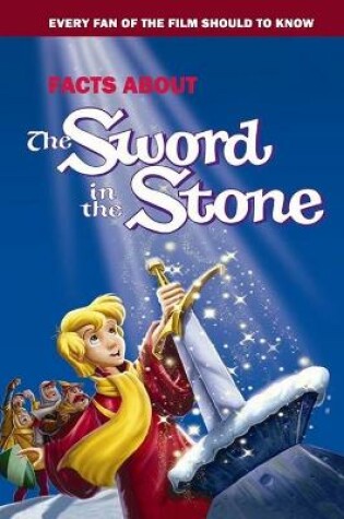 Cover of Facts About The Sword In The Stone