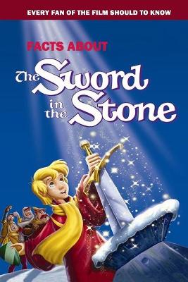 Book cover for Facts About The Sword In The Stone