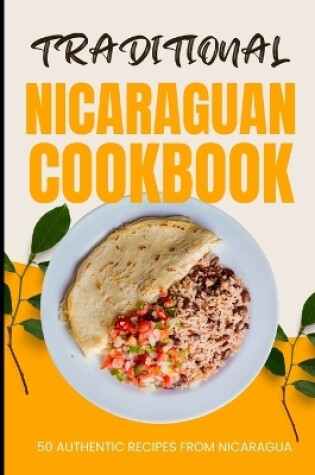 Cover of Traditional Nicaraguan Cookbook