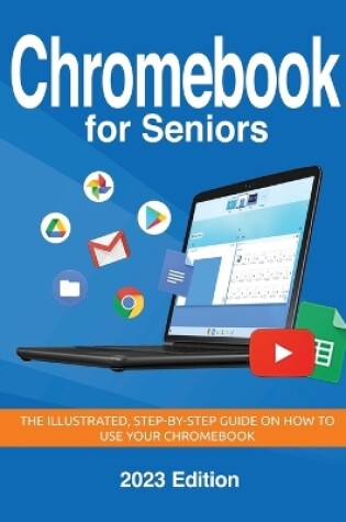 Cover of Chromebook for Seniors - 2023 Edition