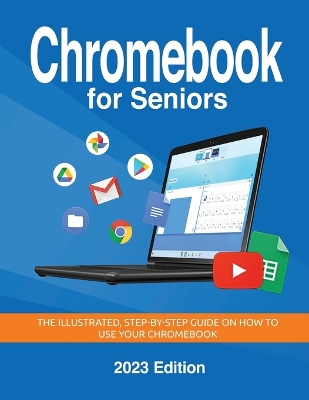 Cover of Chromebook for Seniors - 2023 Edition