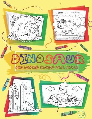 Book cover for Dinosaur Coloring Books For Boys