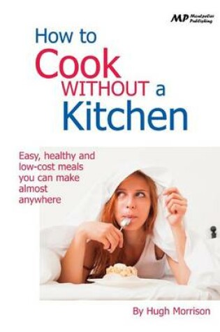 Cover of How to Cook Without a Kitchen