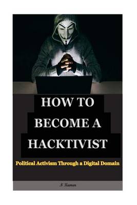 Book cover for How to Become a Hacktivist