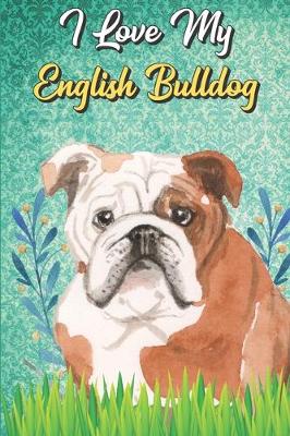 Book cover for I Love My English Bulldog