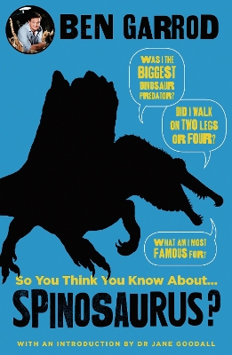 Book cover for So You Think You Know About Spinosaurus?