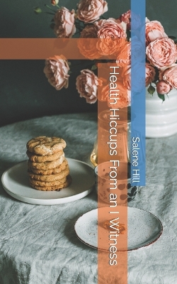 Book cover for Health Hiccups From an I Witness