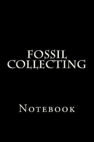 Cover of Fossil Collecting