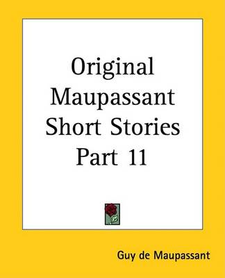 Book cover for Original Maupassant Short Stories Part 11