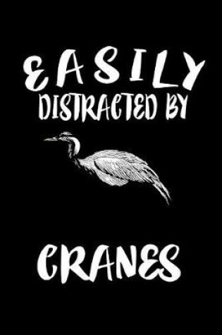 Cover of Easily Distracted By Cranes