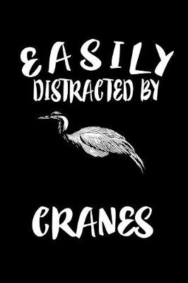 Book cover for Easily Distracted By Cranes