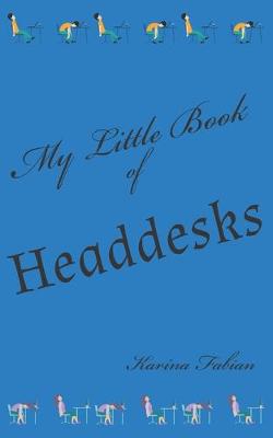Book cover for My Little Book of Headdesks