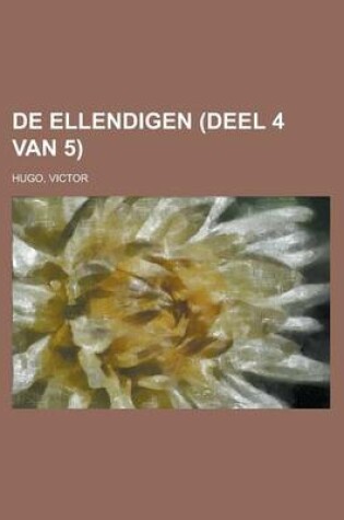 Cover of de Ellendigen (Deel 4 Van 5)