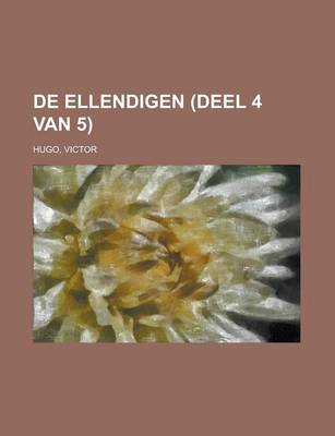 Book cover for de Ellendigen (Deel 4 Van 5)