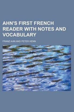 Cover of Ahn's First French Reader with Notes and Vocabulary