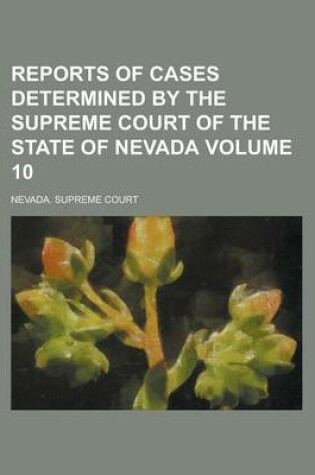 Cover of Reports of Cases Determined by the Supreme Court of the State of Nevada Volume 10