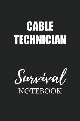 Book cover for Cable Technician Survival Notebook