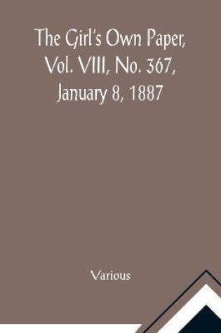 Cover of The Girl's Own Paper, Vol. VIII, No. 367, January 8, 1887