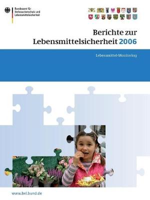 Cover of Berichte Zur Lebensmittelsicherheit 2006