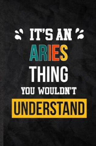 Cover of It's an Aries Thing You Wouldn't Understand