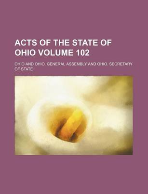 Book cover for Acts of the State of Ohio Volume 102