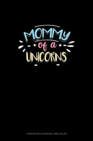 Cover of Mommy Of A Unicorns