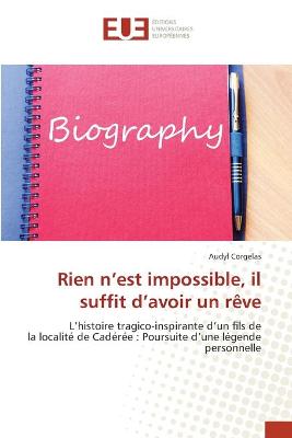 Book cover for Rien n'est impossible, il suffit d'avoir un rêve